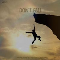 Aziz - Don't Fall (Explicit)