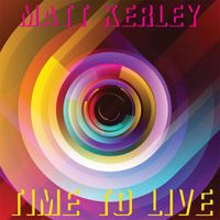 Matt Kerley - Time to Live