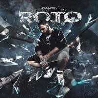 Dante - Roto (Explicit)