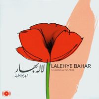 Shahram Nazeri - Lalehye Bahar