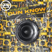 Scrufizzer - Dun Know (Explicit)
