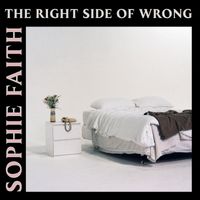 Sophie Faith - The Right Side Of Wrong