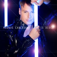 Magnus Carlsson - This Is Disco
