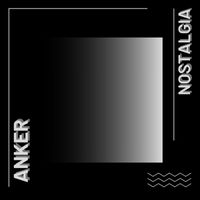 Anker - Nostalgia