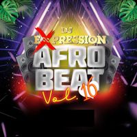 DJ Expression - AFROBEATS, VOL. 16
