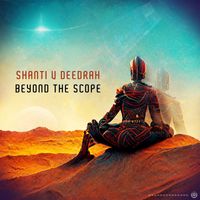 Shanti V Deedrah - Beyond the Scope