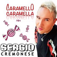 Sergio Cremonese - Caramello caramella