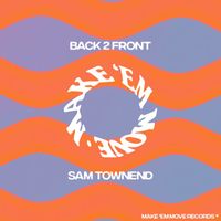 Sam Townend - Back 2 Front
