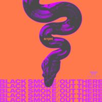 Serpnt - Black Smoke / Out There