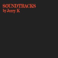 Jerry K - Soundtracks