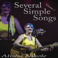 Alisha Nikole - Several Simple Songs, Vol. 1