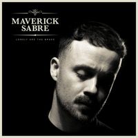 Maverick Sabre - Lonely Are the Brave (Mav's Version [Explicit])