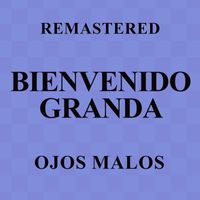 Bienvenido Granda - Ojos malos (Remastered)