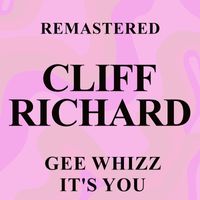 Cliff Richard - Gee Whizz It's You (Remastered)