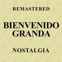 Bienvenido Granda - Nostalgia (Remastered)
