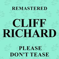 Cliff Richard - Please Don't Tease (Remastered)