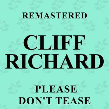 Cliff Richard - Please Don't Tease (Remastered)