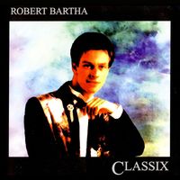 Robert Bartha - Classix