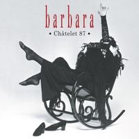 Barbara - Châtelet 87 (Live)