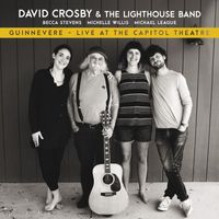 David Crosby - Guinnevere (Live at the Capitol Theatre)