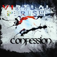 Virtual Perish - Confession