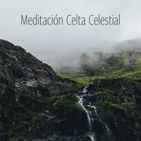La Espiritualidad Música Colección - Meditación Celta Celestial: Secreto de la Calma y la Armonía de la Creencia Celta