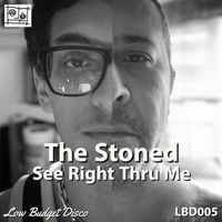 The Stoned - See Right Thru Me