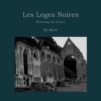 Les Loges Noires - No More (feat. Iris Reaves)