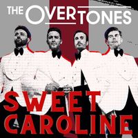 The Overtones - Sweet Caroline