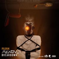 Pilgrim - Mental Breakdown (Explicit)
