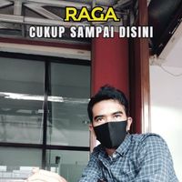 Raga - Cukup Sampai Disini