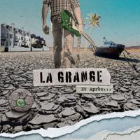 LA GRANGE - Et après ...