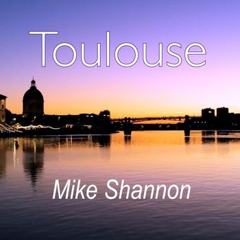 Mike Shannon - Toulouse