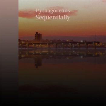 Various Artists - Pythagoreans Sequentially