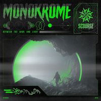 Monokrome - Between The Dark And Light