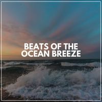Sleep Tight, Relaxation Ocean Waves Academy & Wave Sound Group - Beats of the Ocean Breeze