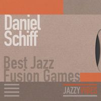 Daniel Schiff - Best Jazz Fusion Games