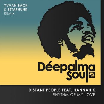 Distant People feat. Hannah K. - Rhythm of My Love (Yvvan Back & Zetaphunk Remix)