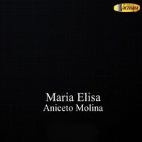 Aniceto Molina - Maria Elisa