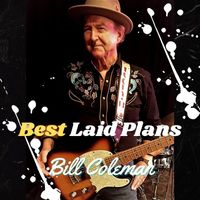 Bill Coleman - Best Laid Plans