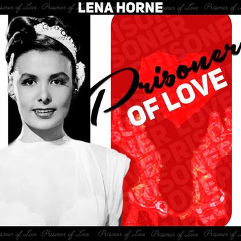 Lena Horne - Prisoner of Love