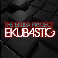 The Ekuba Project - Ekubastic