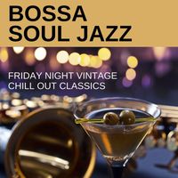 Bossa Cafe en Ibiza - Bossa Soul Jazz: Friday Night Vintage Chill Out Classics