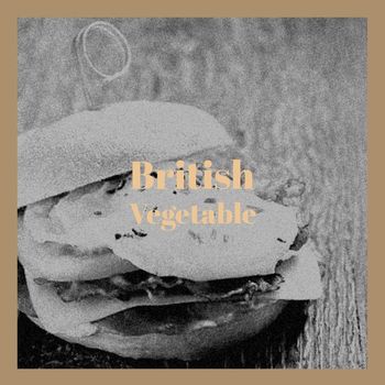 Various Artists - British Vegetable