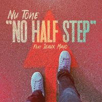 Nu Tone (feat. Jeaux Mayo) - No Half Step