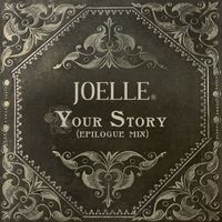Joelle - Your Story (Epilogue Mix)
