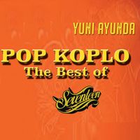 Yuni Ayunda - Pop Koplo The Best Of Seventeen
