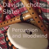David Nicholas Slater - Percussion and Woodwind