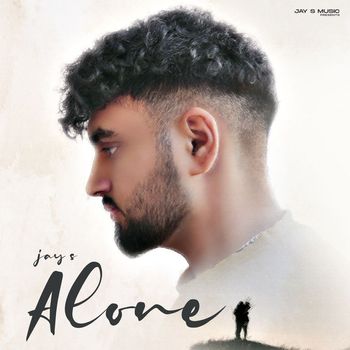 Jay S - Alone