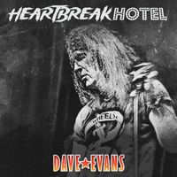 Dave Evans - Heartbreak Hotel